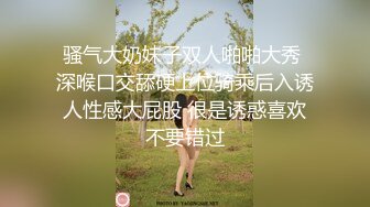 【新片速遞】&nbsp;&nbsp;小伙酒店约炮技术非常不错的美女同事有点招架不住了❤️完美露脸[388M/MP4/06:05]