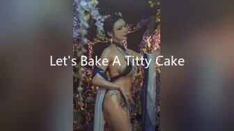 Let's Bake A Titty Cake